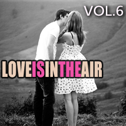 Love Is In The Air: Be with you Vol.6 / Compiled by Sasha D
