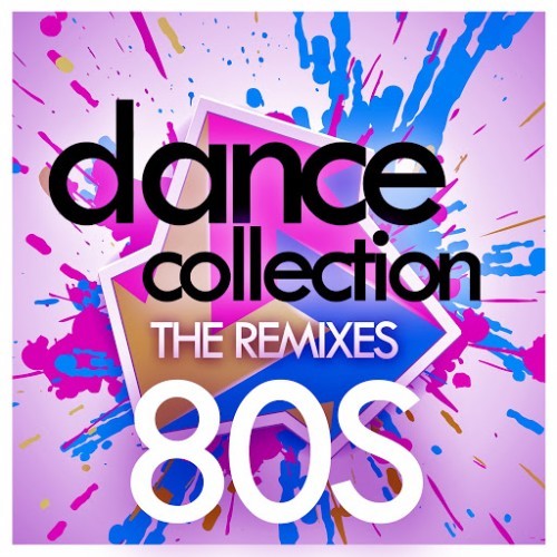 Dance Collection - The Remixes : 80S